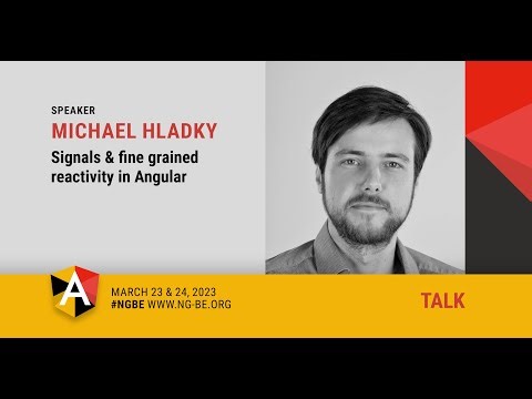 Signals & fine grained reactivity in Angular - Michael Hladky - NG-BE 2023