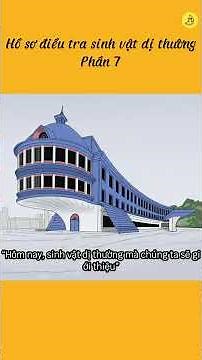 [Phần 7] Hồ sơ điều tra sinh vật dị thường | Chuối sub