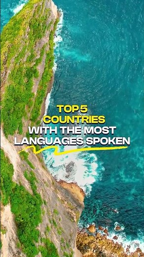 Top 5 Countries with the Most Languages Spoken