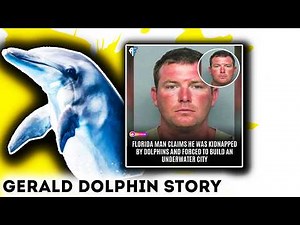 Gerald dolphin story. Explained