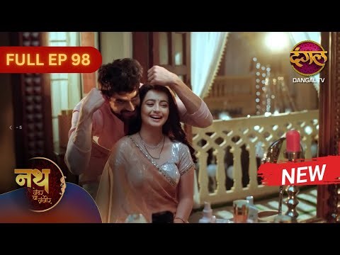 Nath Zewar Ya Zanjeer | New Full Episode 98 | Dangal TV