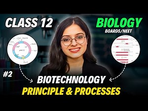 Class 12 Biotechnology Principles and Processes | Part 2 | CBSE Biology Class 12 Boards | One Shot