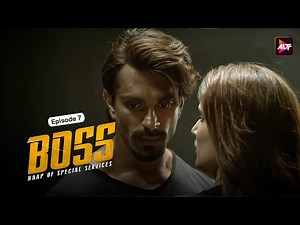 BOSS - BAAP Of Special Services - Episode 7 | Karan Singh Grover, Sagarika Ghatge, Gaurav Gera