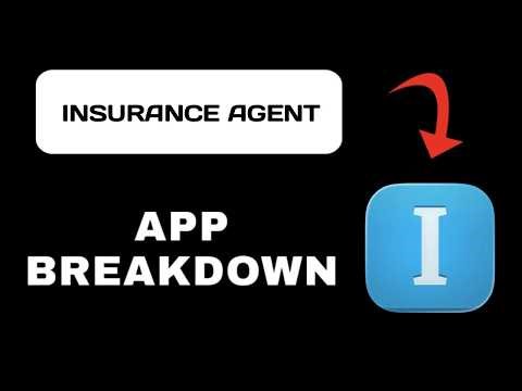 Insurance Agent App Breakdown - What to Expect