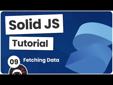 Solid JS Tutorial #9 - Fetching Data