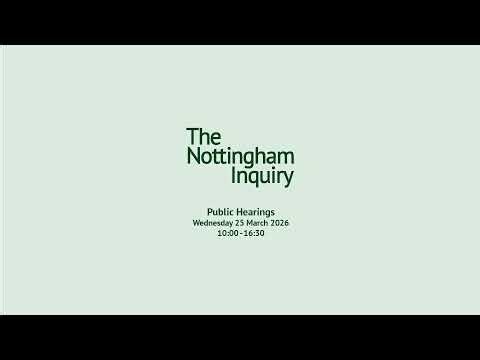 The Nottingham Inquiry Live Stream
