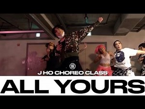 【JHO 】CHOREO CLASS ｜ Normani - All Yours ｜ justjerk
