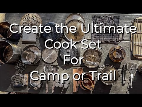 Creating the Ultimate Cook set for Camp or Trail in 2025 with Dave Canterbury