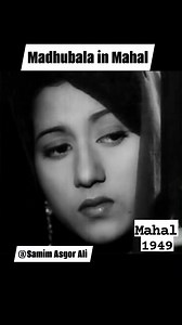 The most beautiful Madhubala in a scene in Mahal 1949 movie by Kamal Amrohi *Clip edited, remastered & reel created by me (Samim Asgor Ali) #mahal1949 #Madhubala #beautiful #blackwhite #follower #newpost2025 #samimasgorali #oldhindimovies #facebookreel #facebookreelsviral | Samim Asgor Ali