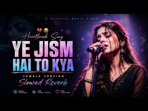 Ye Jism Hai To Kya 💔 | Ali Azmat | Slowed And Reverb Songs | Lofi Sad Song | Bollywood Songs | Lofi