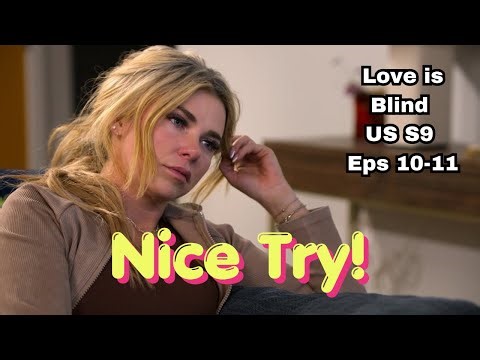 A Couple More Bite the Dust! | Love is Blind S9 Eps 10 & 11 (Recap)