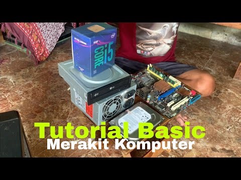 Tutorial Basic merakit komputer sendiri