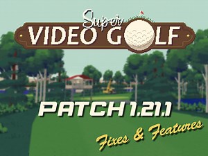 Patch 1.21.1 news - Super Video Golf