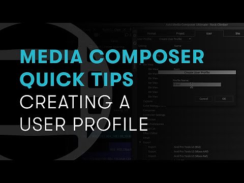 Media Composer Quick Tips: Creating a User Profile