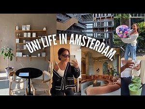 Week in the life of a student living in AMSTERDAM | UNI VLOG: Last week of classes