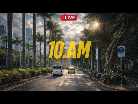🔴 Taipei Live｜10AM開始｜4K Chill in Taiwan