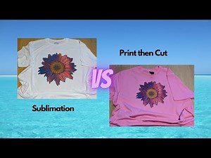 Sublimation Vs Print Then Cut a Quick Demonstration and Discussion