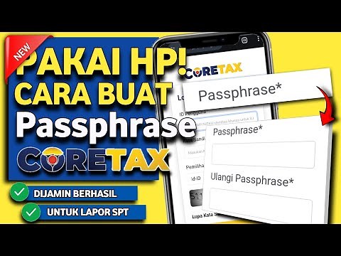 Cara Pembuatan Kode Passphrase di coretax (TUTORIAL CORETAX)