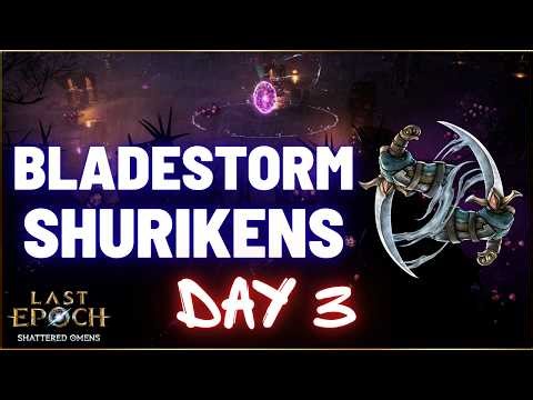 Last Epoch | Bladestorm Shurikens Bladedancer - Day 3 Update | 500 Corruption & Gear Overview (1.4)