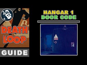 Hangar 1 Door Code in Karl's Bay | Deathloop Guide