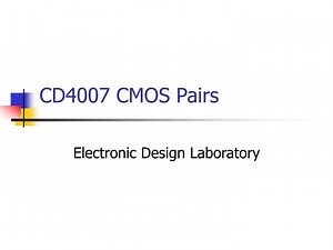 CD4007 CMOS Pairs - SlideServe