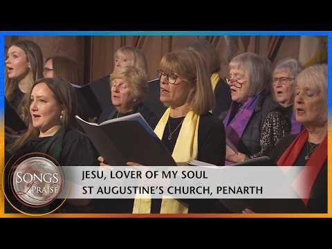 Jesu, Lover Of My Soul | Songs of Praise