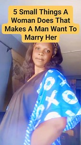 139K views · 1.1K reactions | 5 Small Things A Woman Does That Makes A Man Want To Marry Her... | Ogechi Destiny | Facebook