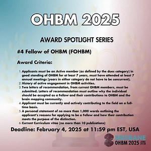  Award Spotlight: Fellow of OHBM  The Fellow of OHBM (FOHBM)...