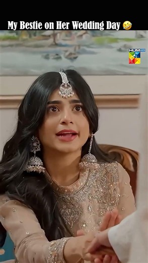 My Bestie On Her Wedding Day😂😅[ Sehar Khan & Hamza Sohail ] Fairy Tale - HUM Comedy