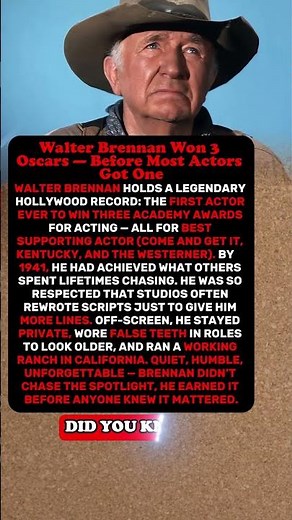 Walter Brennan Won 3 Oscars — Before Most Actors Got One