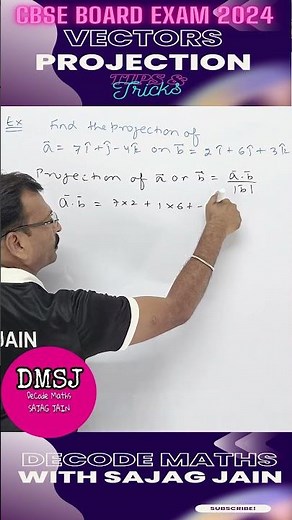 Projection of a Vector | Scalar Product | Dot Product | CBSE Board Exam 2024 | CUET 2024 |