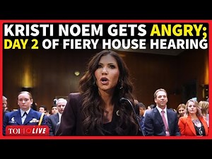 LIVE | Kristi Noem Faces Scrunity On Day 02 In House Over ICE Horror, DHS Shutdown | Watch