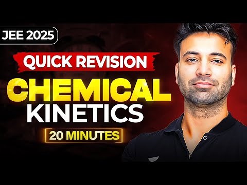 Chemical Kinetics in 20 Minutes | JEE 2025 |Most powerful & Effective Revision