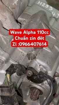 Đầu máy wave Alpha 110cc nguyên bản zin hàng tháo xe / test máy trực tiếp.