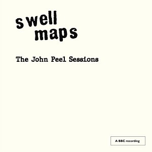 Swell Maps: The John Peel Sessions - album review