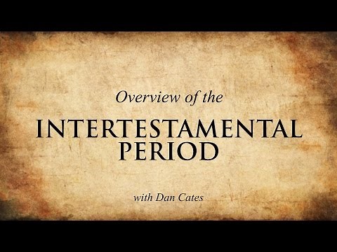 Overview of the Intertestamental Period