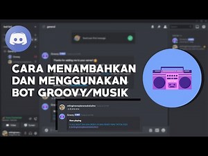 Tutorial Menambahkan dan Menggunakan Bot Groovy | Discord Indonesia #1