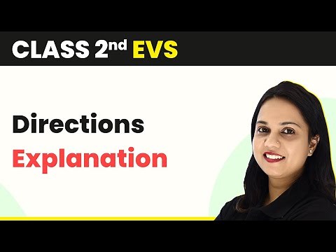 Class 2 EVS | Directions - Explanation