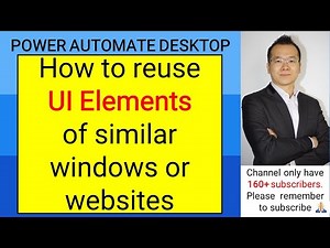 Reuse UI Elements of windows/webbrowser so that you can reuse workflow - Power Automate Desktop
