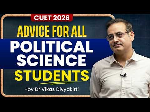 Political Science Scope Explained by Dr Vikas Divyakirti | CUET 2026