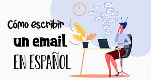 Cómo escribir un email - Ser y Estar | Aprende Español Online