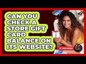 Can You Check A Store Gift Card Balance On Its Website?