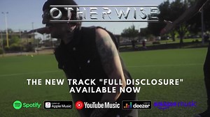420 reactions · 48 shares | Hard rock band OTHERWISE has released their new song "Full Disclosure" from their upcoming studio album. “We’ve met people who are different from their stage persona... It’s genuine frustration with people who aren’t what they seem. This is who we are.” Click LISTEN NOW to stream/download the full track. | OTHERWISE | Facebook