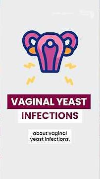 What you should know about vaginal yeast infections