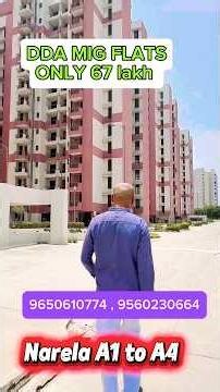 DDA MIG FLATS ONLY 67 lakh Narela sector A1 to A4 Mansa Devi Apartment