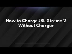 How to Charge JBL Xtreme 2 Without Charger