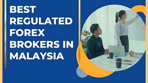 Best Regulated Forex Brokers In Malaysia