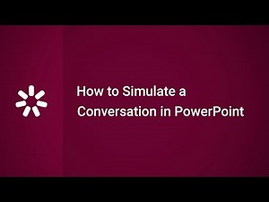 How to Simulate a Conversation in PowerPoint