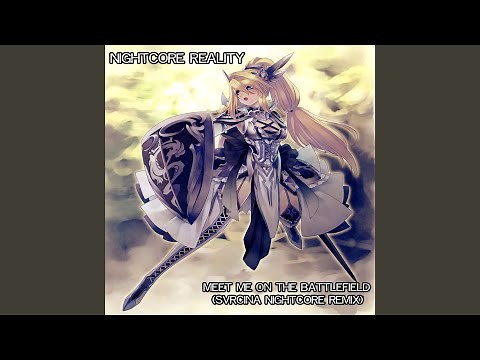 Meet Me on the Battlefield (Svrcina Nightcore Remix)
