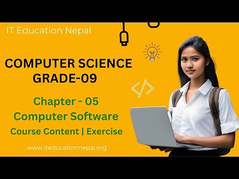 Chapter 5 || Computer Software || Class 9 Computer Science Course in Nepali Language || Grade 9